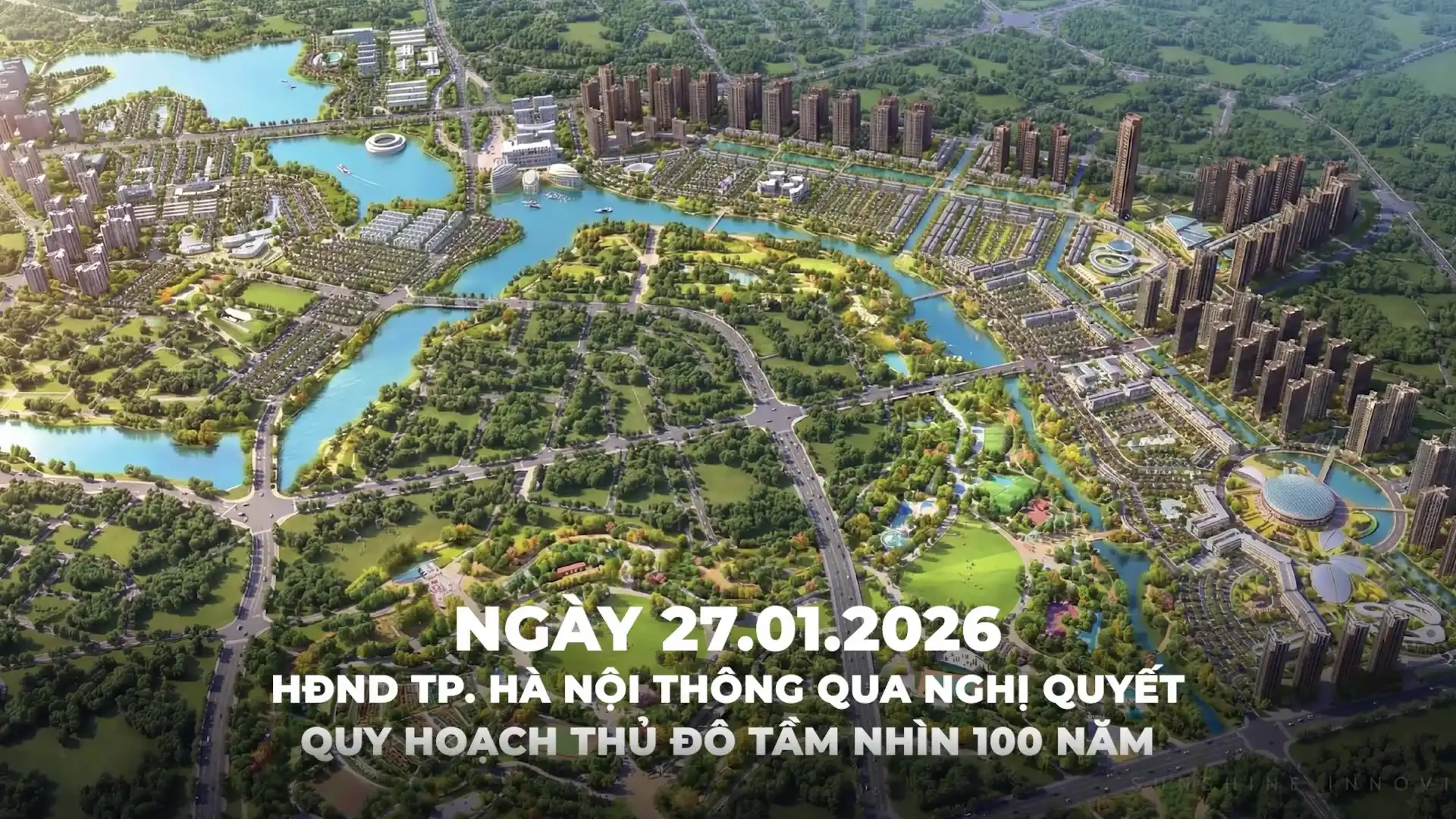 Ngày 27/01/2026 Hà Nội thông qua nghị quyết quy hoạch Thủ đô tầm nhìn 100 năm